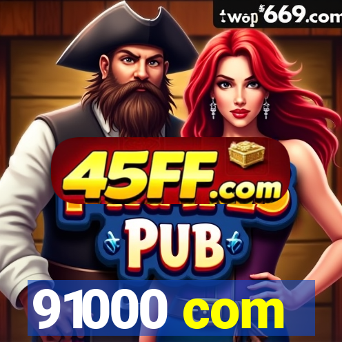 91000 com